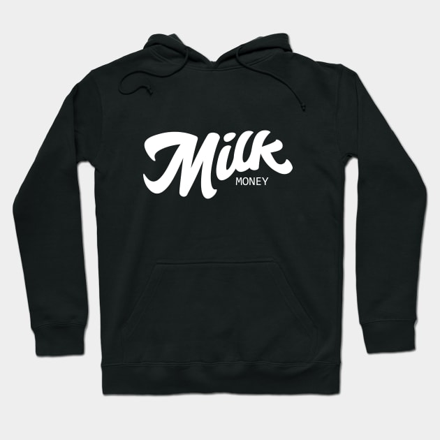 Milk Money Hoodie by DynamicGraphics
